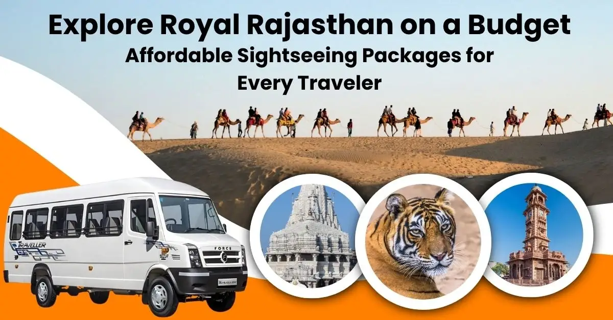 Explore Royal Rajasthan on a Budget: Affordable Sightseeing Packages for Every Traveler